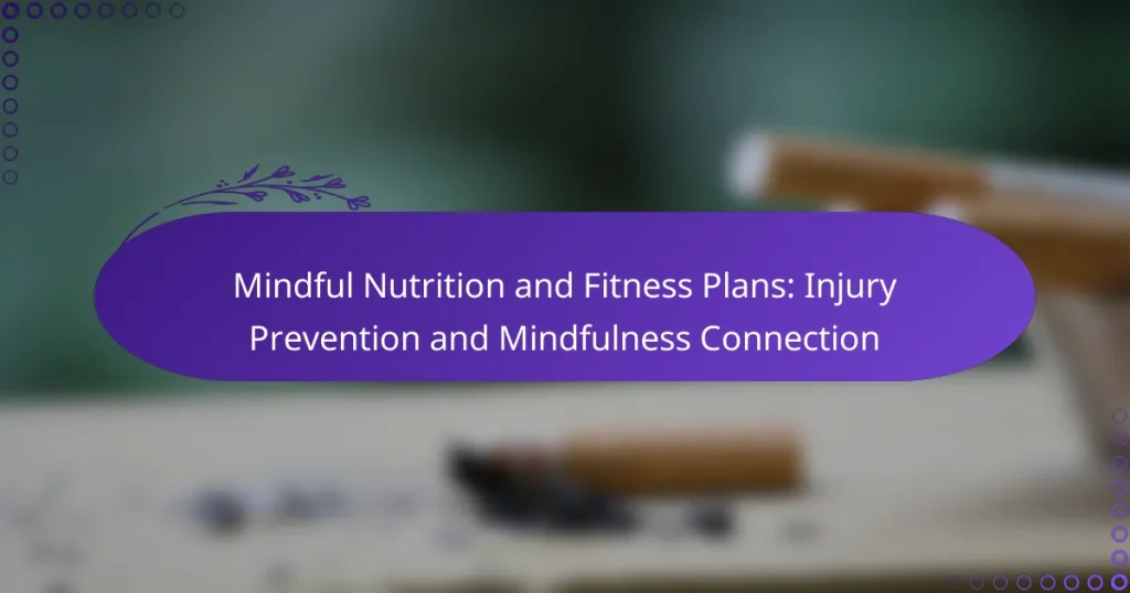 Mindful Nutrition and Fitness Plans: Injury Prevention and Mindfulness Connection