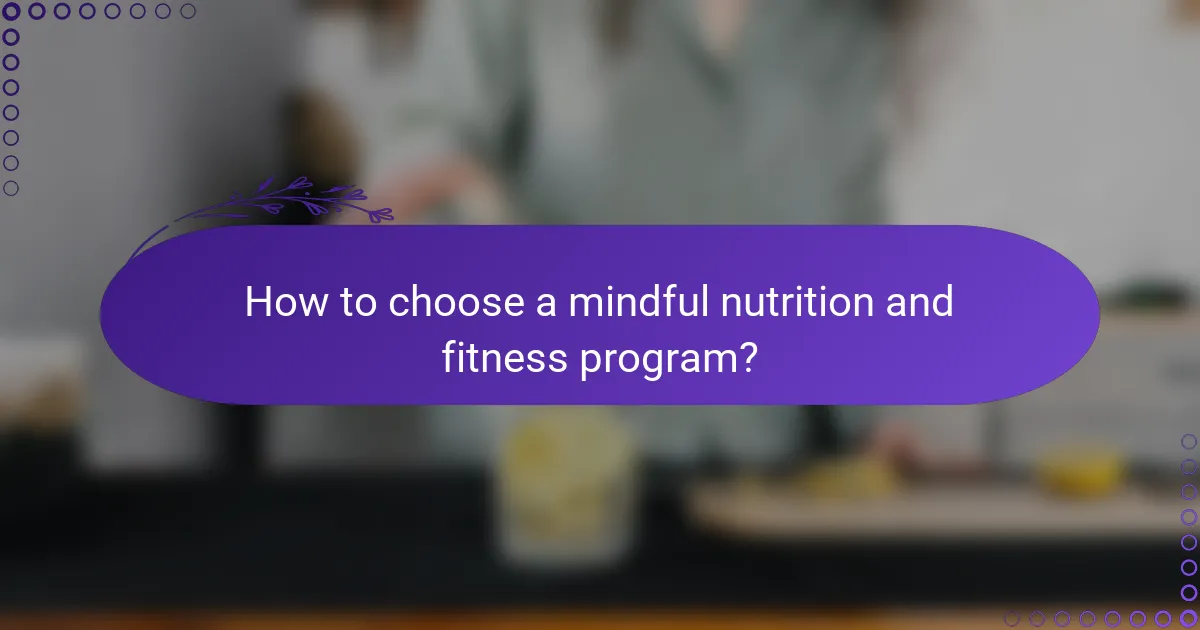 How to choose a mindful nutrition and fitness program?